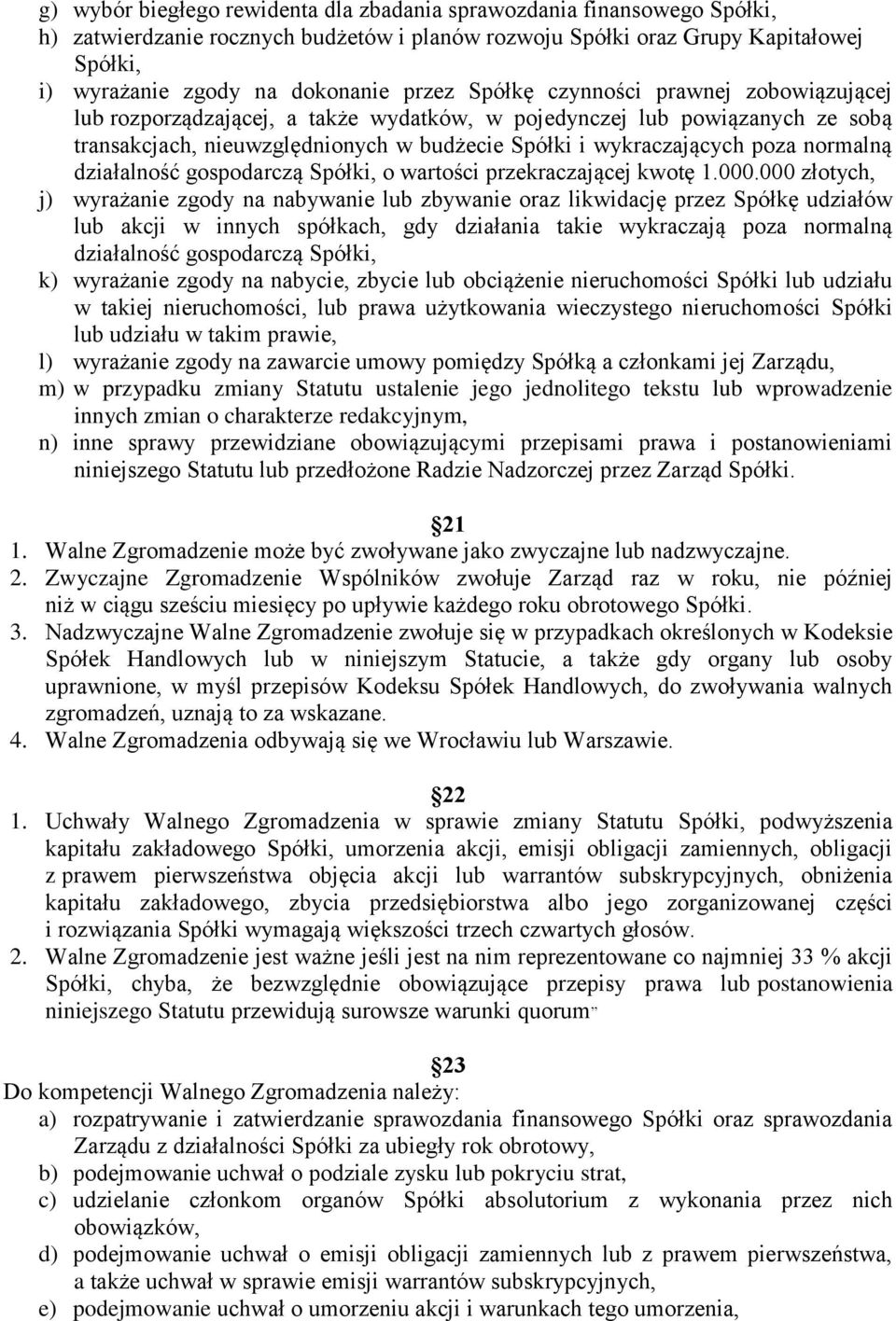 normalną działalność gospodarczą Spółki, o wartości przekraczającej kwotę 1.000.