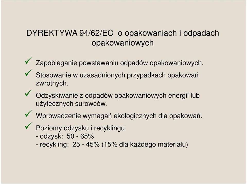 Odzyskiwanie z odpadów opakowaniowych energii lub użytecznych surowców.