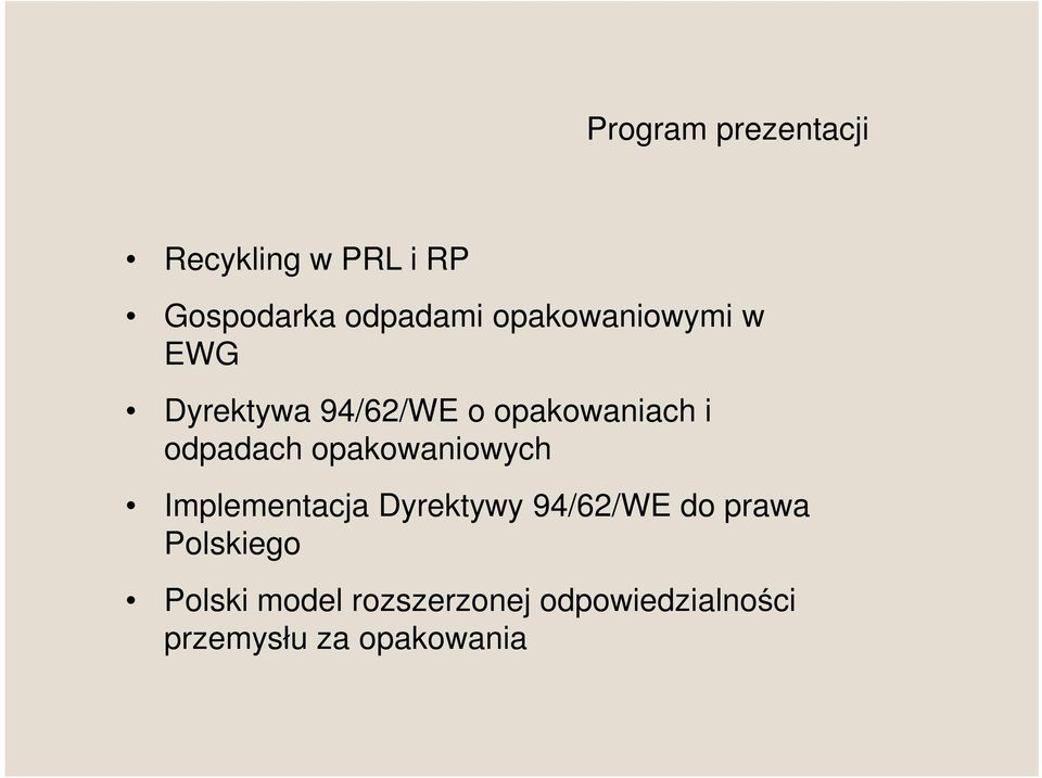 opakowaniowych Implementacja Dyrektywy 94/62/WE do prawa