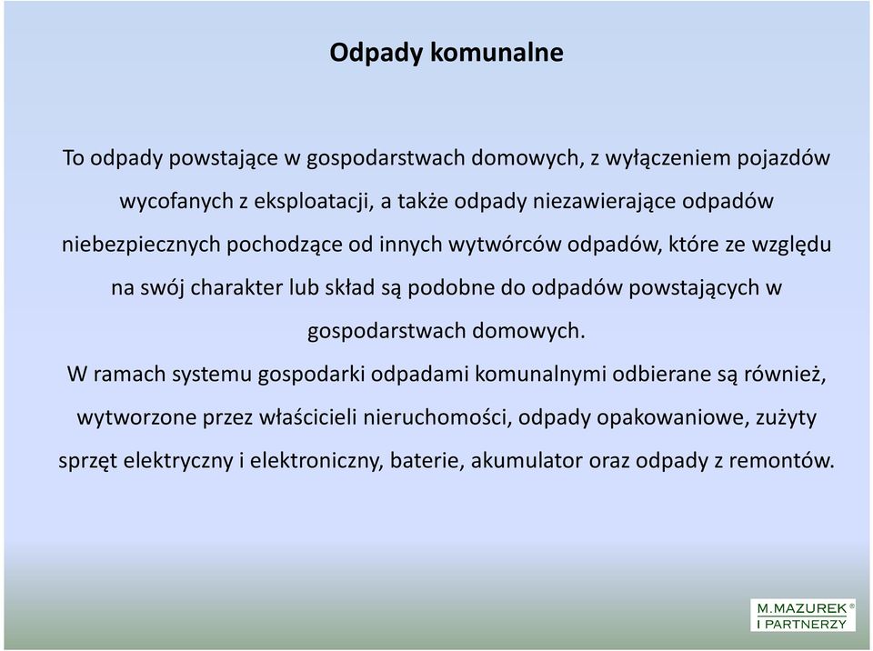 do odpadów powstających w gospodarstwach domowych.