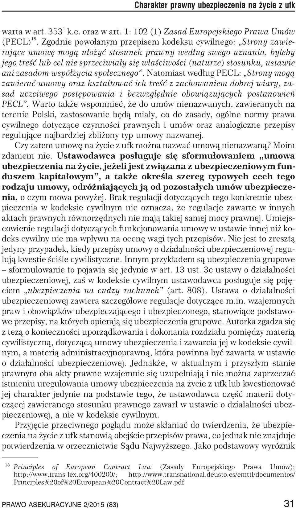stosunku, ustawie ani zasadom wspó³ ycia spo³ecznego.