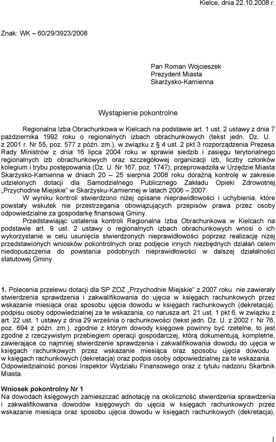 2 pkt 3 rozporządzenia Prezesa Rady Ministrów z dnia 16 lipca 2004 roku w sprawie siedzib i zasięgu terytorialnego regionalnych izb obrachunkowych oraz szczegółowej organizacji izb, liczby członków