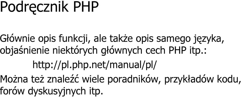 PHP itp.: http://pl.php.