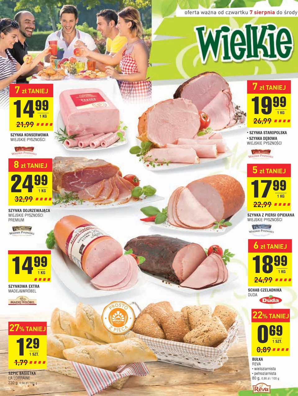 SZYNKA Z PIERSI OPIEKANA WIEJSKIE PYSZNOŚCI 14 99 SZYNKOWA EXTRA MADEJ&WRÓBEL 6 zł 18 99 24,99 SCHAB CZELADNIKA DUDA 27% 1 29 1,79
