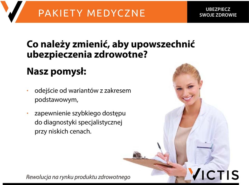 Nasz pomysł: odejście od wariantów z zakresem