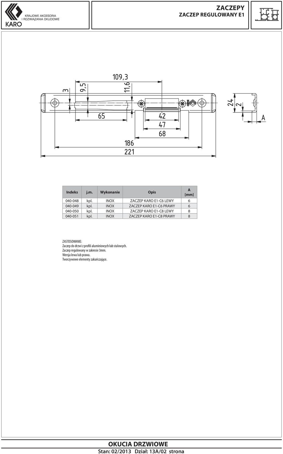 INOX ZCZEP KRO E-C8 LEWY 8 00-05 kpl.