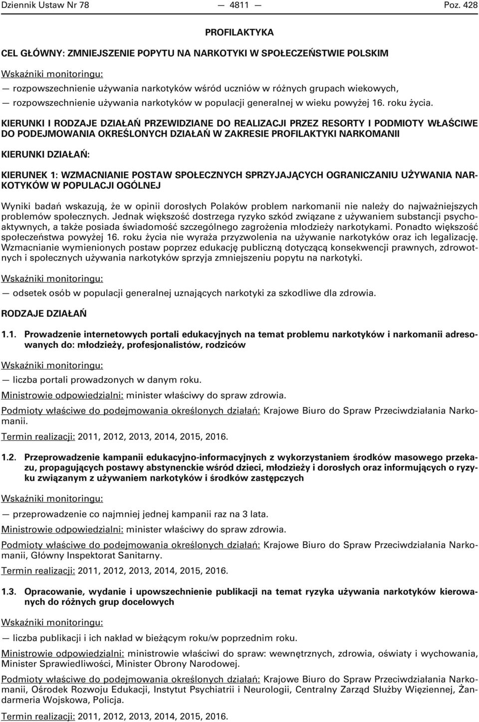 narkotyków w populacji generalnej w wieku powyżej 16. roku życia.