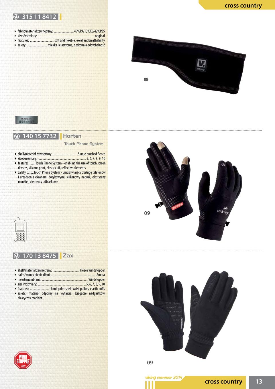 .. Touch Phone System - enabling the use of touch screen devices, silicone print, elastic cuff, reflective elements zalety:.