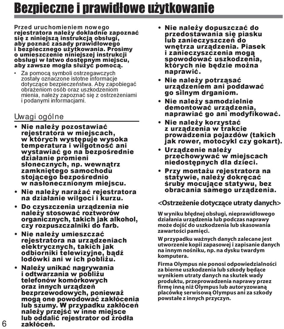 Za pomocą symboli ostrzegawczych zostały oznaczone istotne informacje dotyczące bezpieczeństwa.