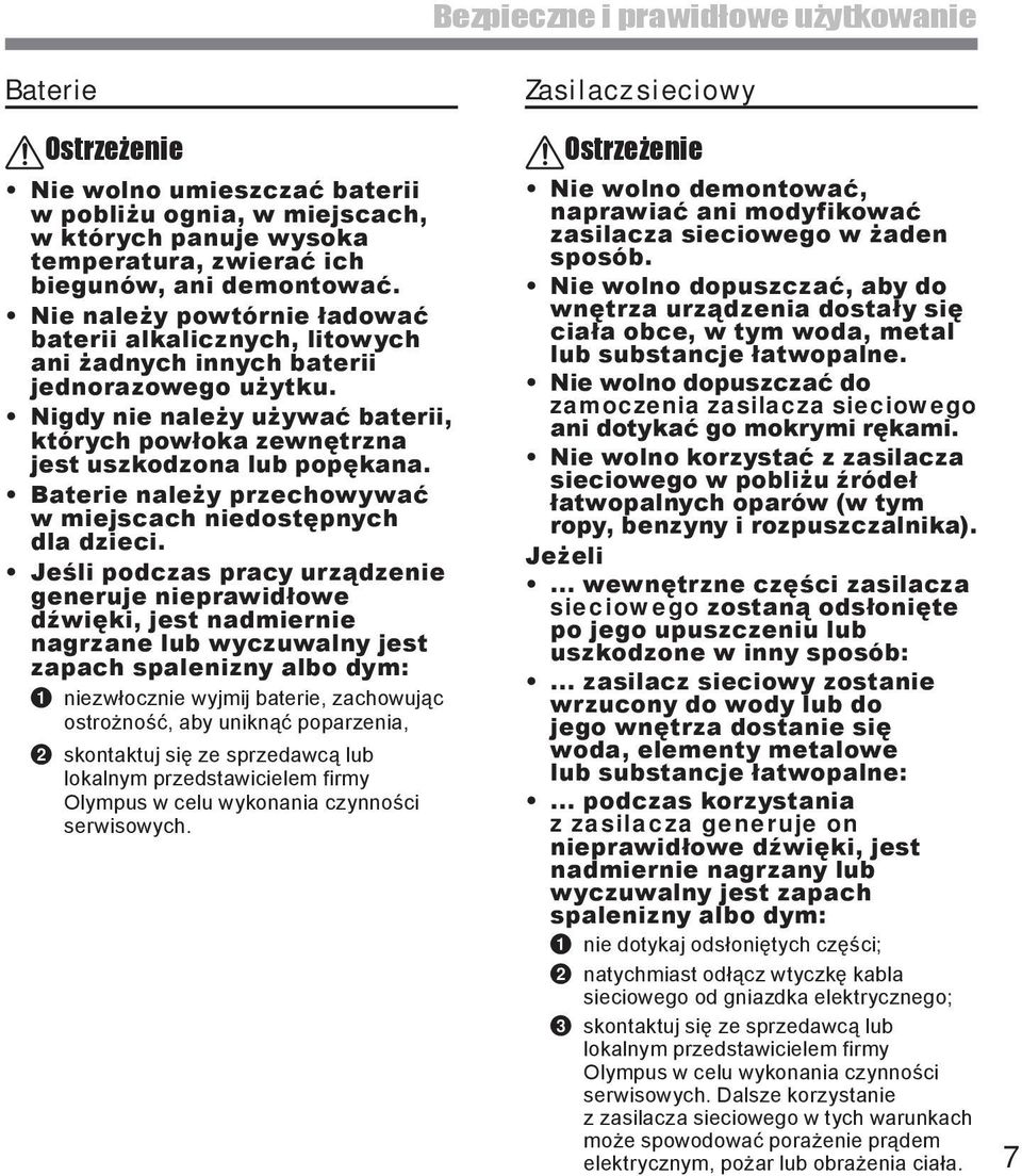 Baterie należy przechowywać w miejscach niedostępnych dla dzieci.