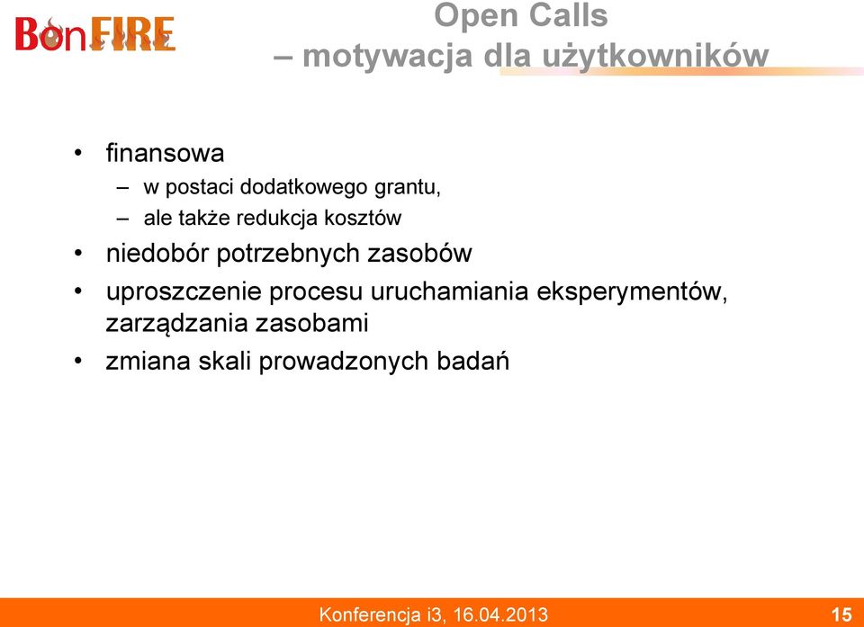 zasobów uproszczenie procesu uruchamiania eksperymentów, zarządzania