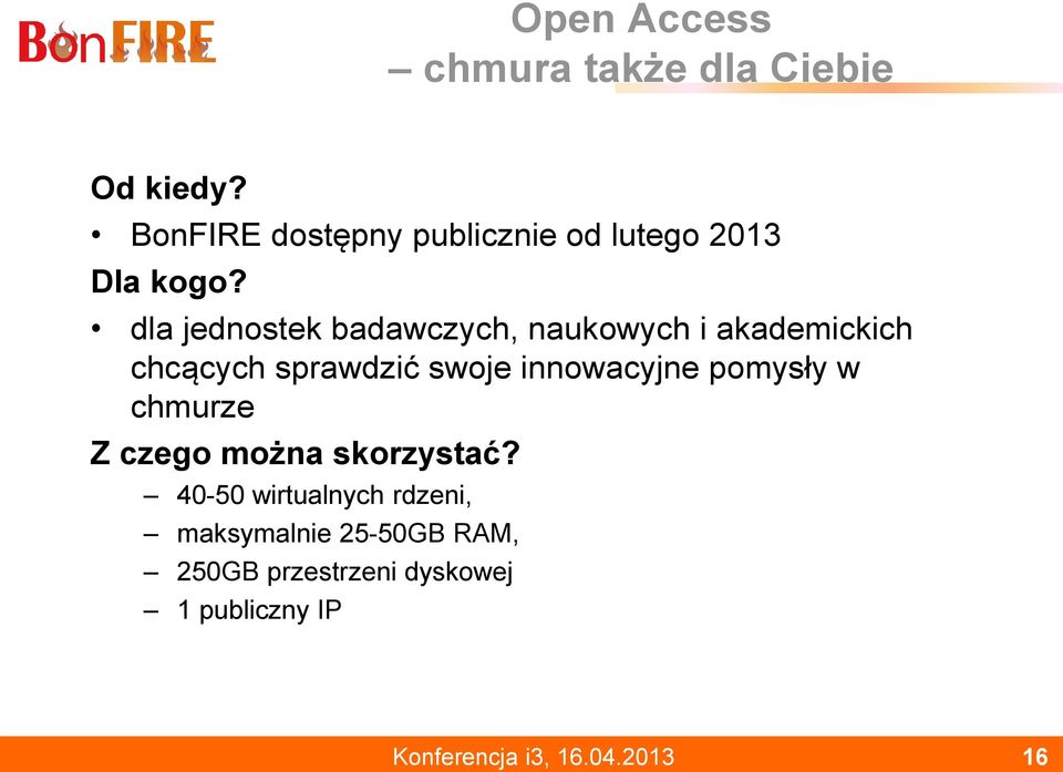 dla jednostek badawczych, naukowych i akademickich chcących sprawdzić swoje innowacyjne