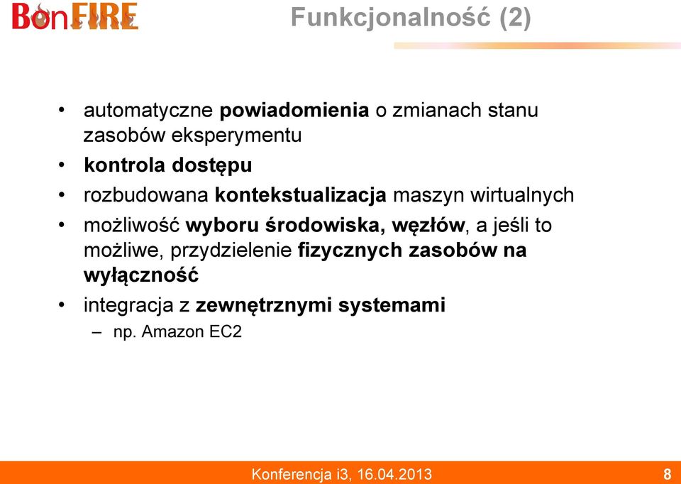 środowiska, węzłów, a jeśli to możliwe, przydzielenie fizycznych zasobów na