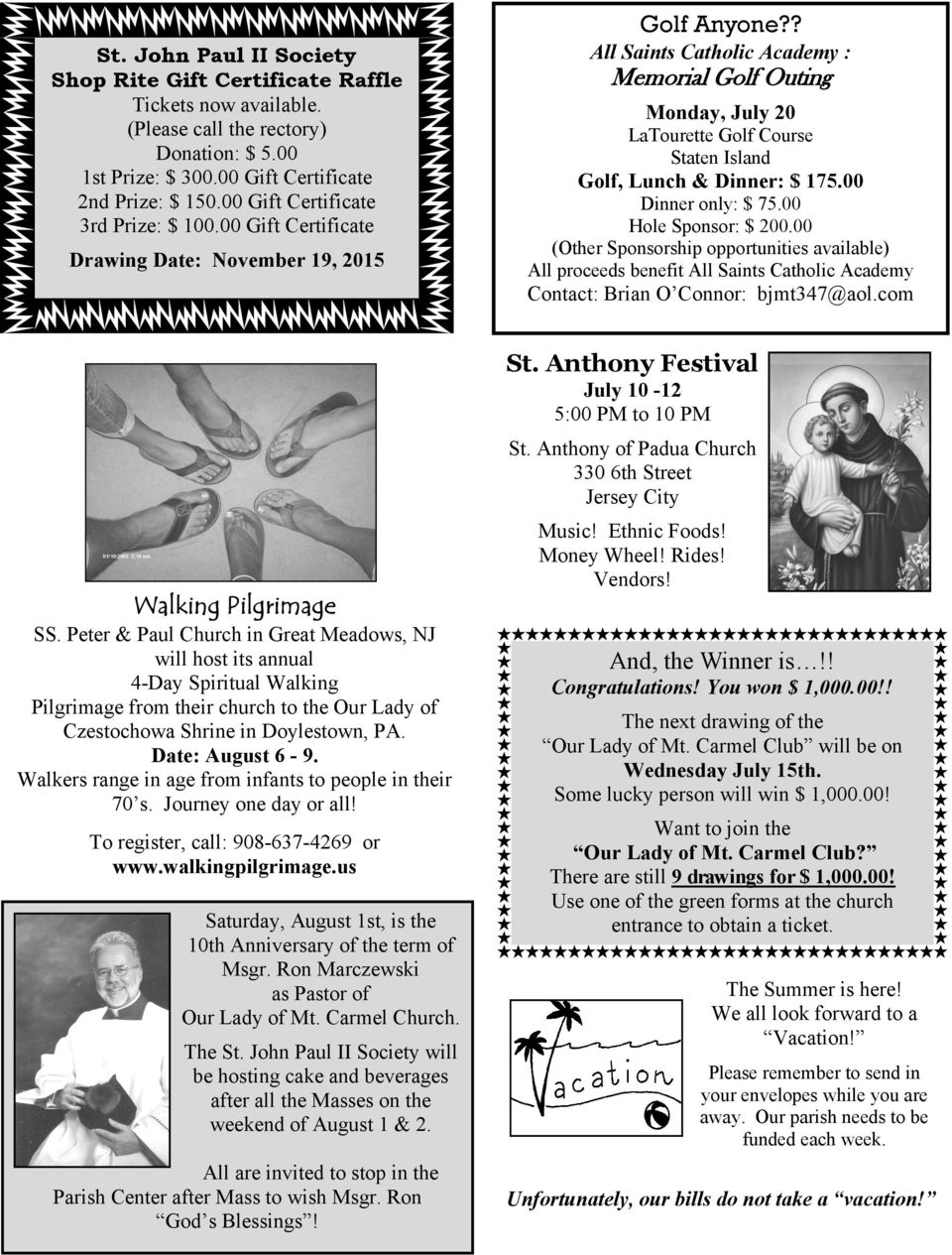 ? All Saints Catholic Academy : Memorial Golf Outing Monday, July 20 LaTourette Golf Course Staten Island Golf, Lunch & Dinner: $ 175.00 Dinner only: $ 75.00 Hole Sponsor: $ 200.
