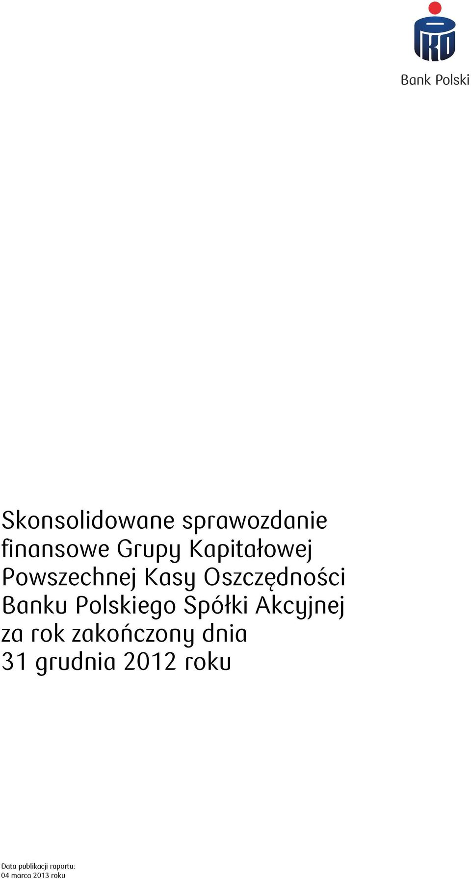 Oszczędności Banku Polskiego Spółki Akcyjnej za rok