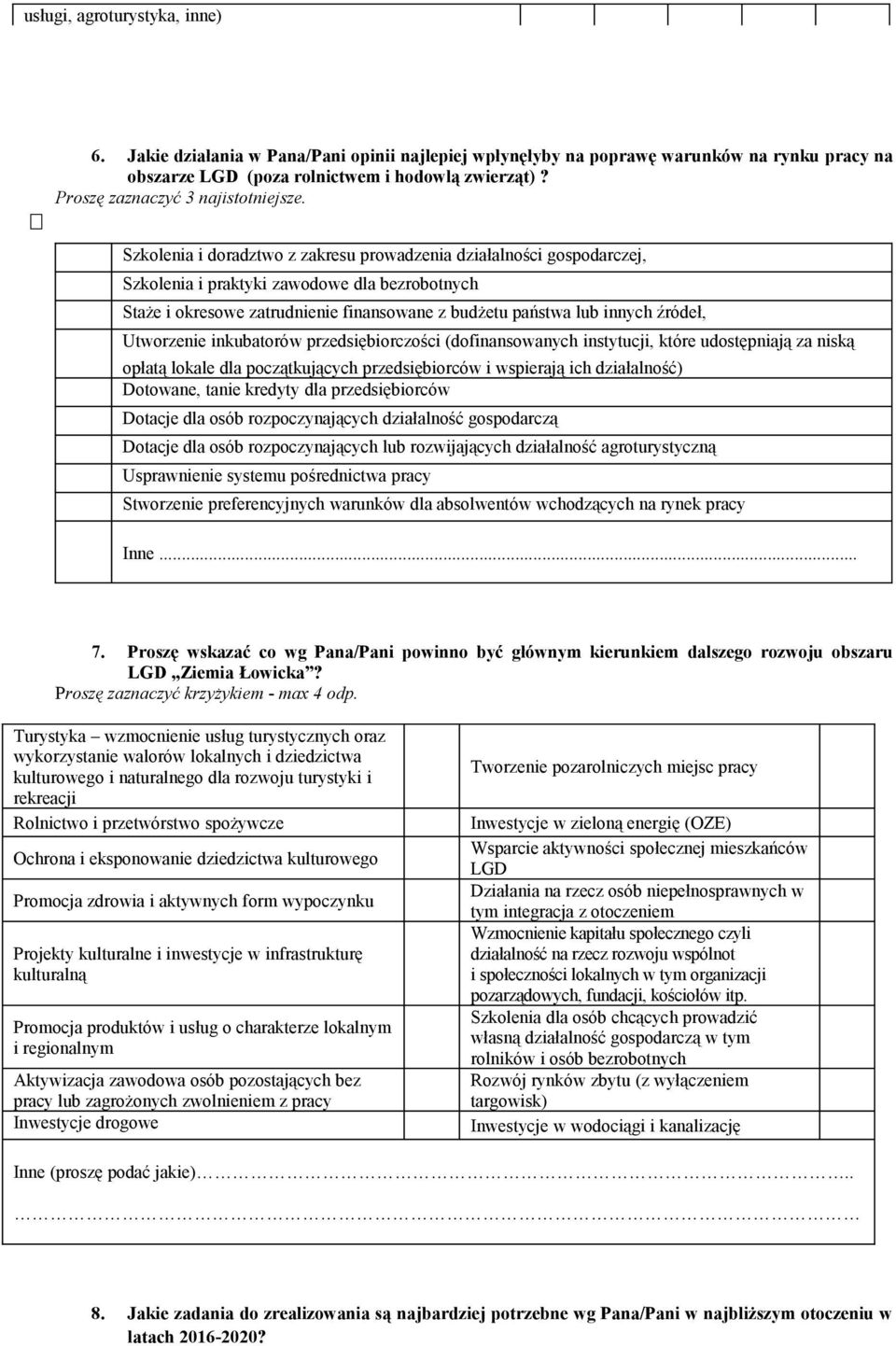 Szkolenia i doradztwo z zakresu prowadzenia działalności gospodarczej, Szkolenia i praktyki zawodowe dla bezrobotnych Staże i okresowe zatrudnienie finansowane z budżetu państwa lub innych źródeł,