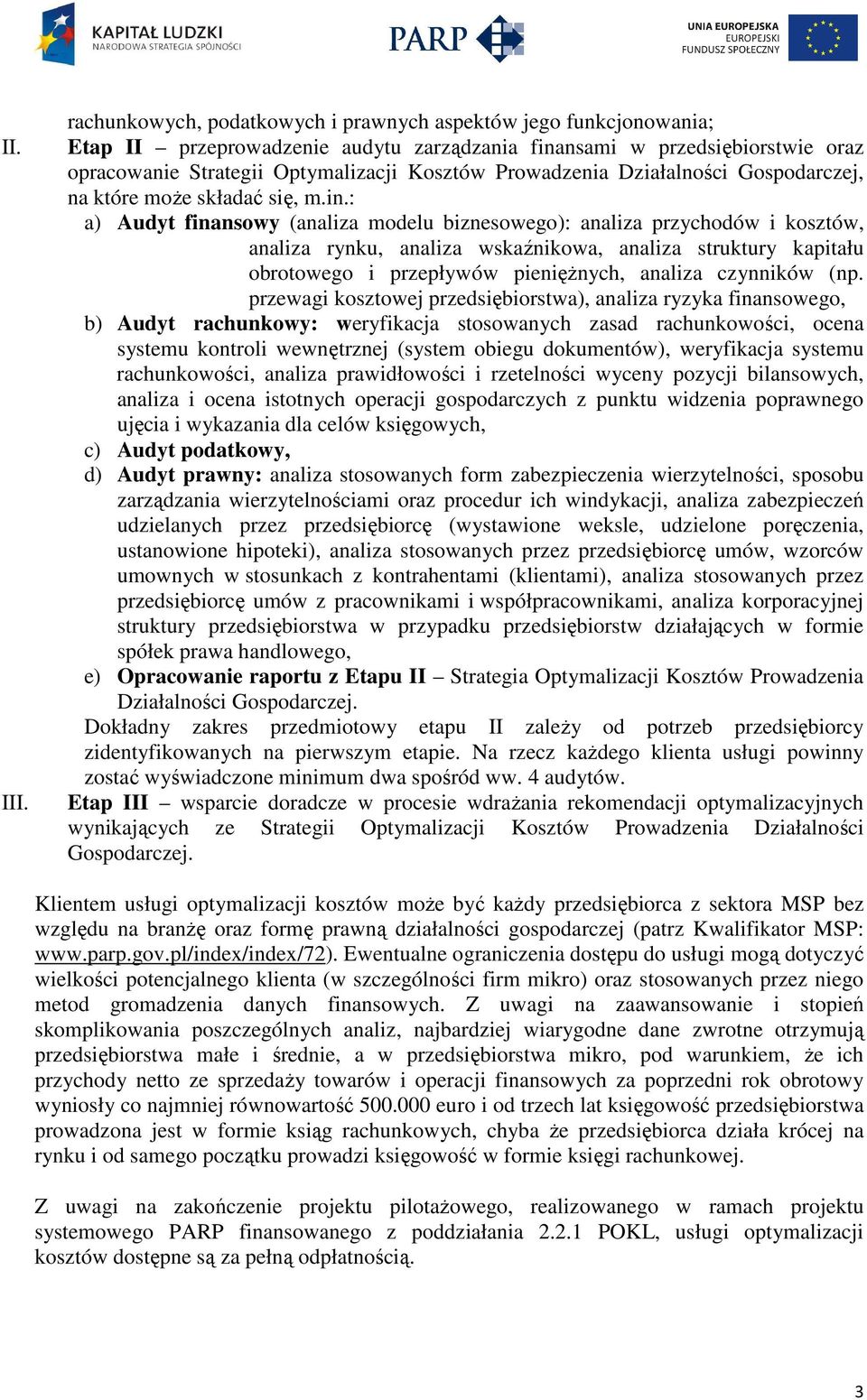 Prowadzenia Działalności Gospodarczej, na które może składać się, m.in.