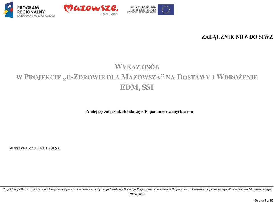 EDM, SSI Niniejszy załącznik składa się z 10