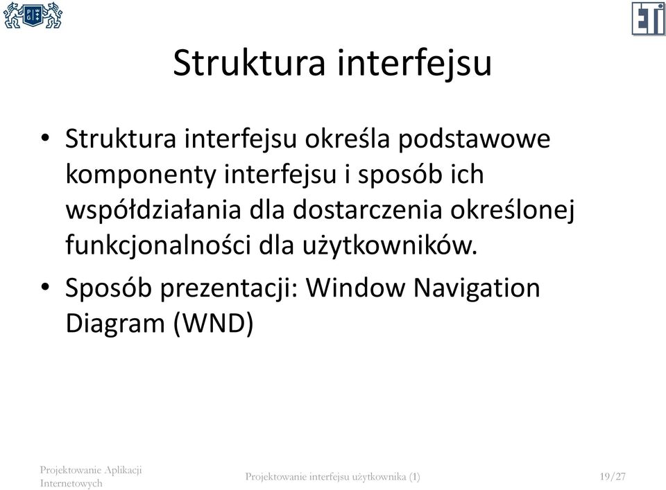 określonej funkcjonalności dla użytkowników.