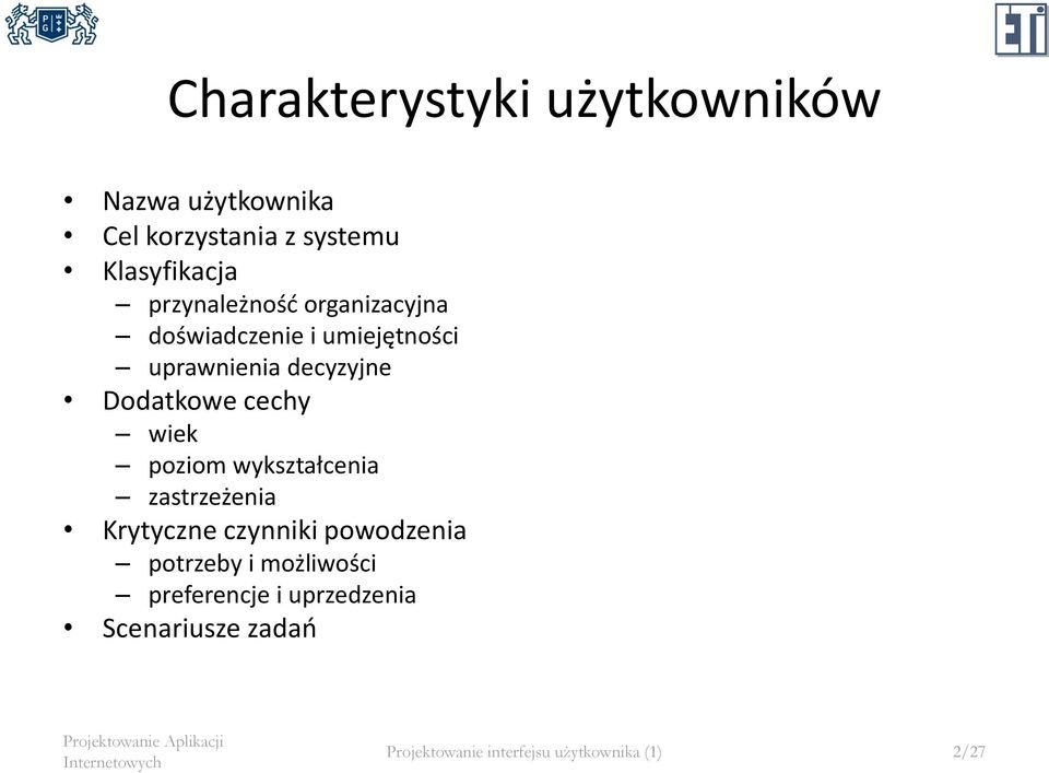 cechy wiek poziom wykształcenia zastrzeżenia Krytyczne czynniki powodzenia potrzeby i