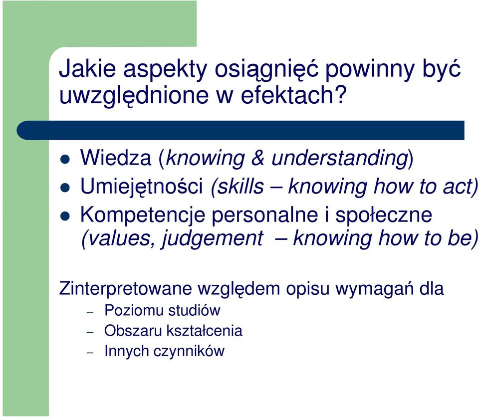 Kompetencje personalne i społeczne (values, judgement knowing how to be)