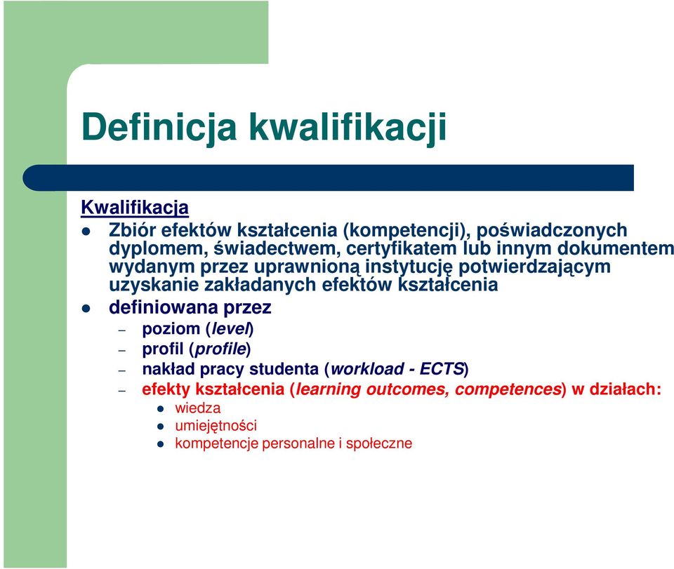zakładanych efektów kształcenia definiowana przez poziom (level) profil (profile) nakład pracy studenta