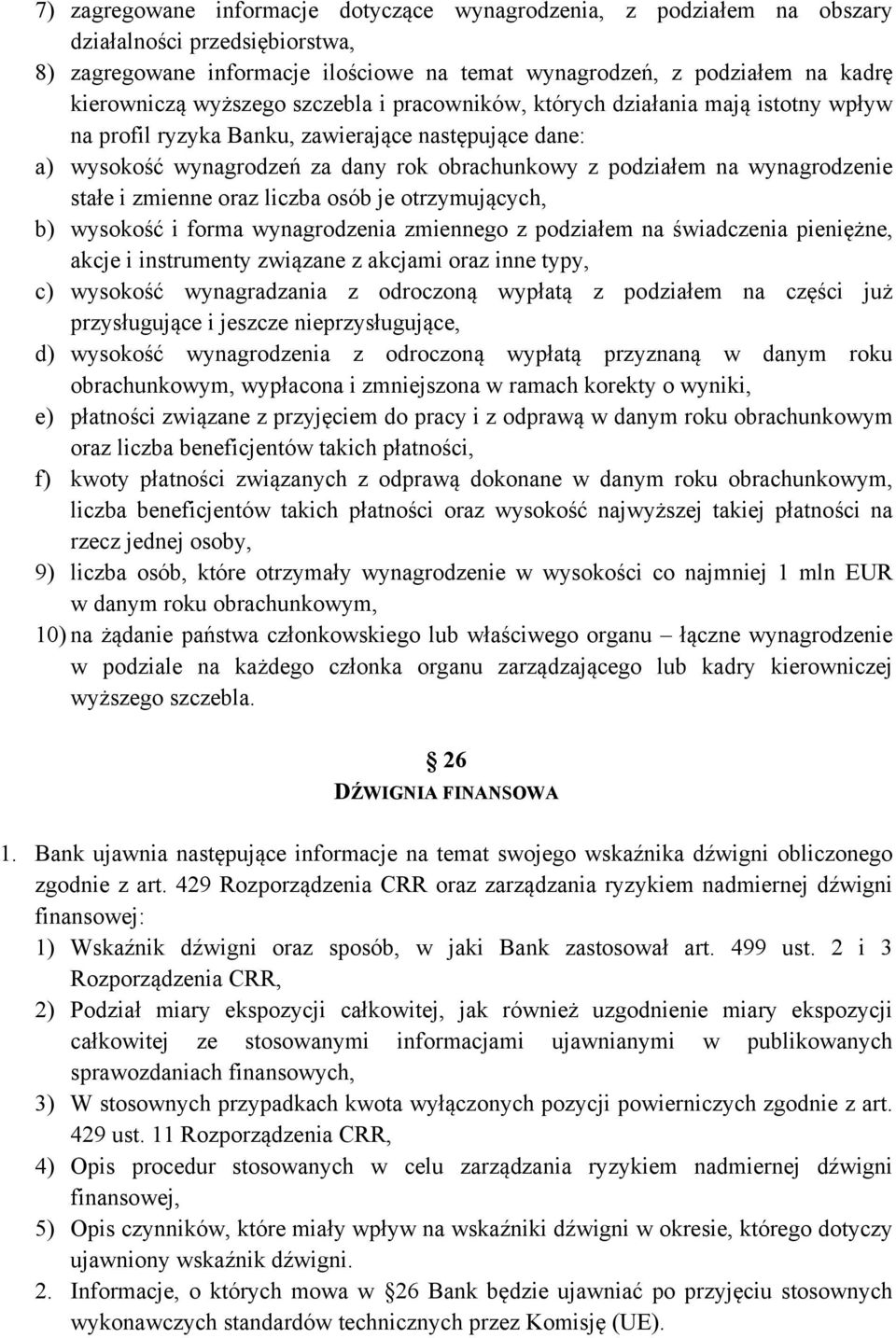 wynagrodzenie stałe i zmienne oraz liczba osób je otrzymujących, b) wysokość i forma wynagrodzenia zmiennego z podziałem na świadczenia pieniężne, akcje i instrumenty związane z akcjami oraz inne