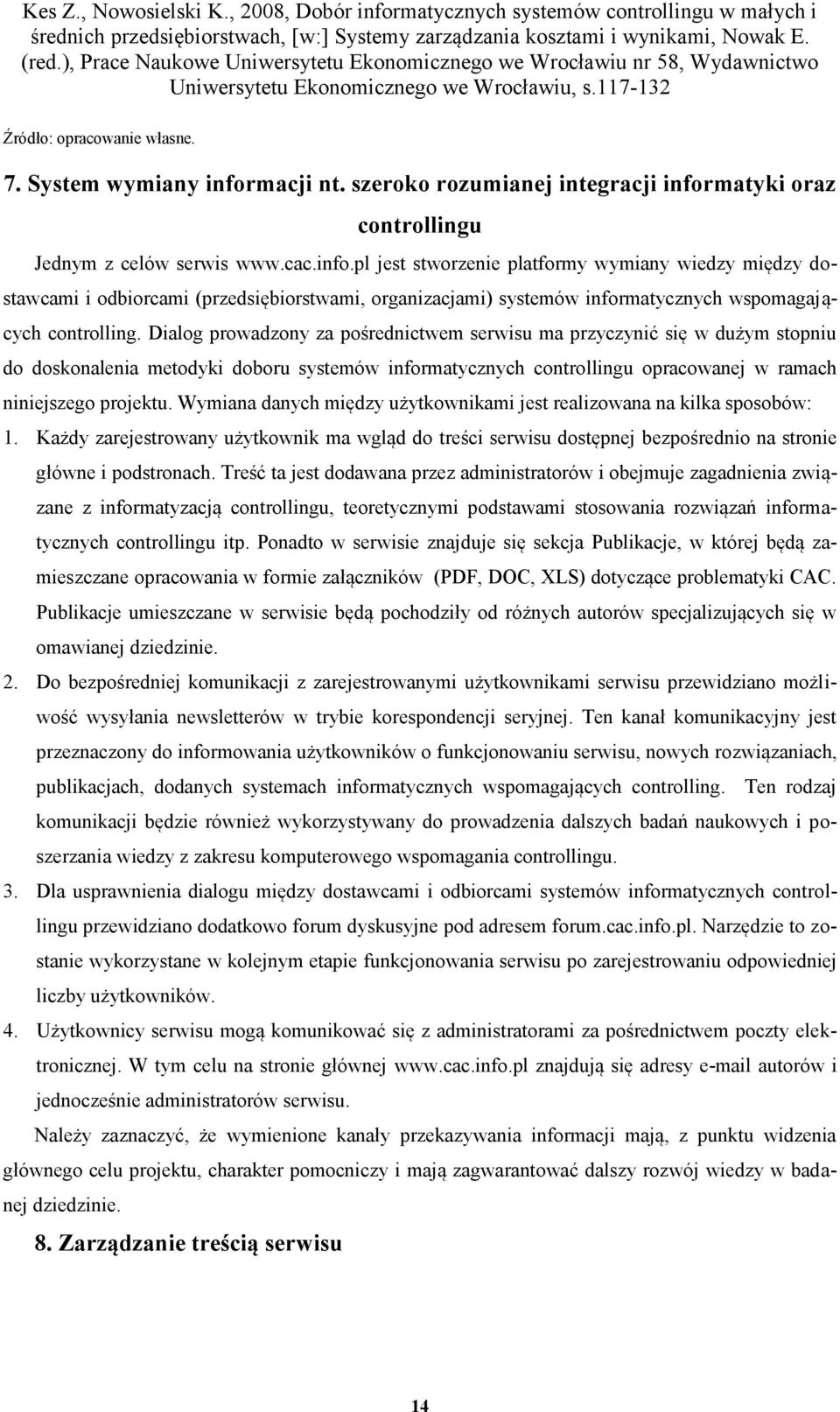 matyki oraz controllingu Jednym z celów serwis www.cac.info.