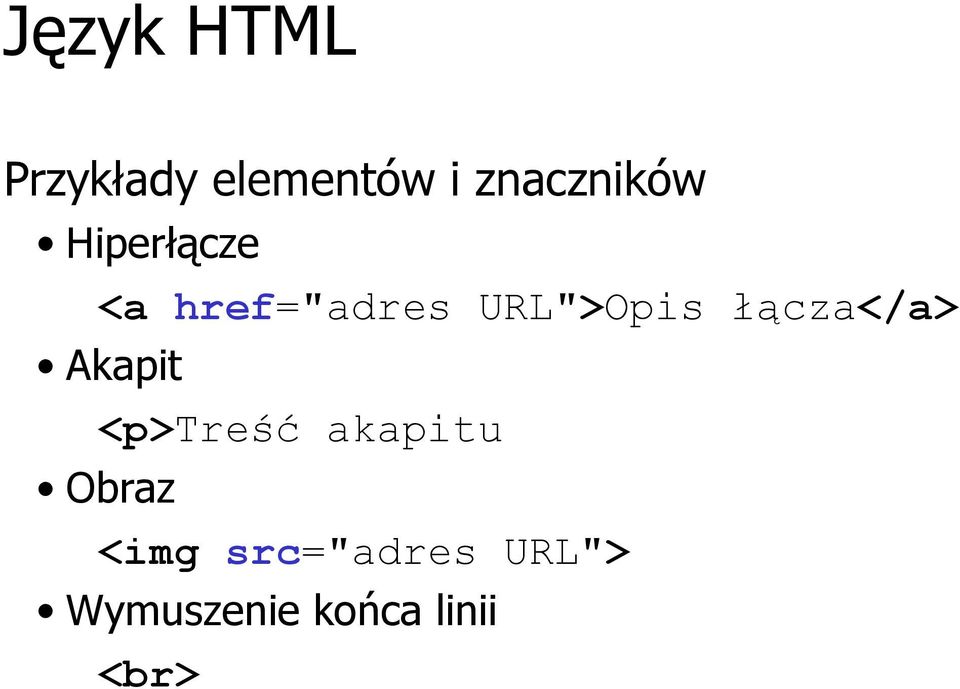 URL">Opis łącza</a> Akapit <p>treść