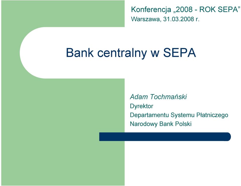 Bank centralny w SEPA Adam Tochmański