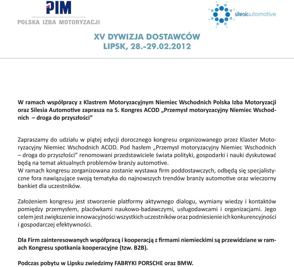 ACOD. Pod hasłem Przemysł motoryzacyjny Niemiec Wschodnich droga do przyszłości renomowani przedstawiciele świata polityki, gospodarki i nauki dyskutować będą na temat aktualnych problemów branży