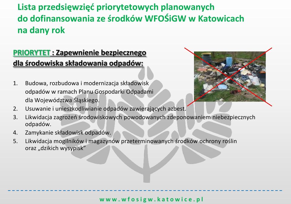 Budowa, rozbudowa i modernizacja składowisk odpadów w ramach Planu Gospodarki Odpadami dla Województwa Śląskiego. 2.
