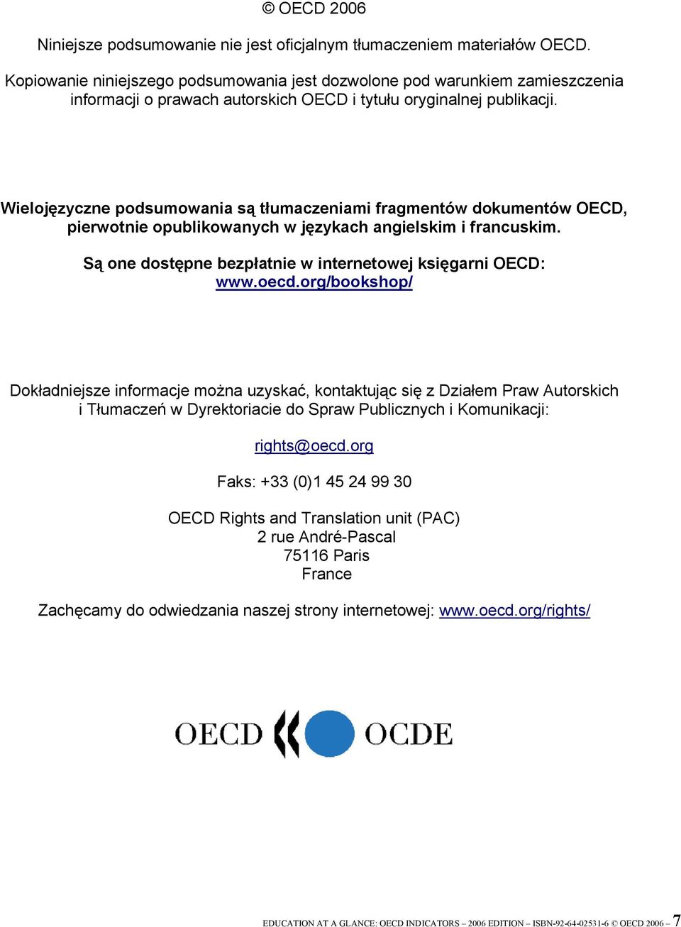 Wielojęzyczne podsumowania są tłumaczeniami fragmentów dokumentów OECD, pierwotnie opublikowanych w językach angielskim i francuskim. Są one dostępne bezpłatnie w internetowej księgarni OECD: www.