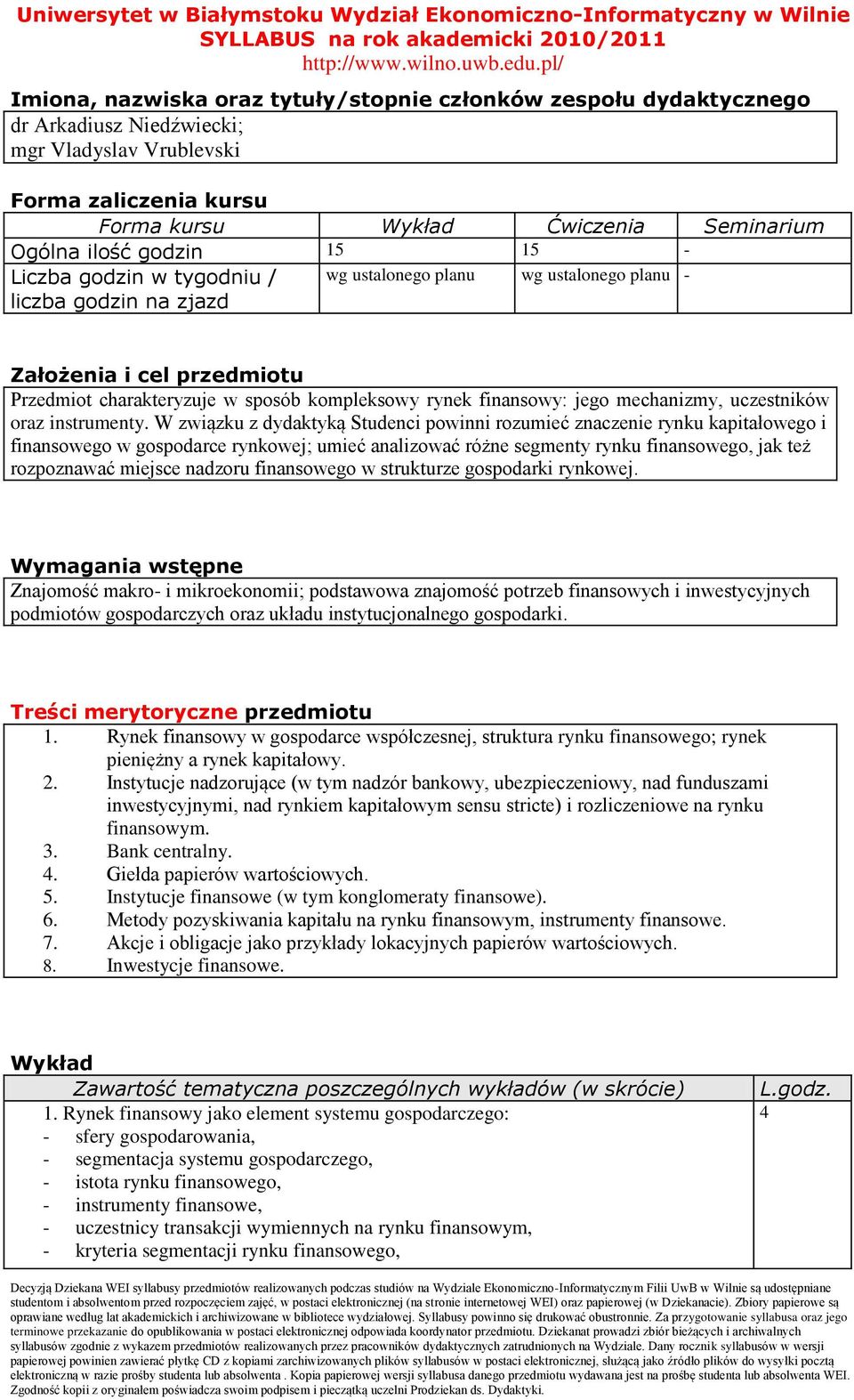 sposób kompleksowy rynek finansowy: jego mechanizmy, uczestników oraz instrumenty.