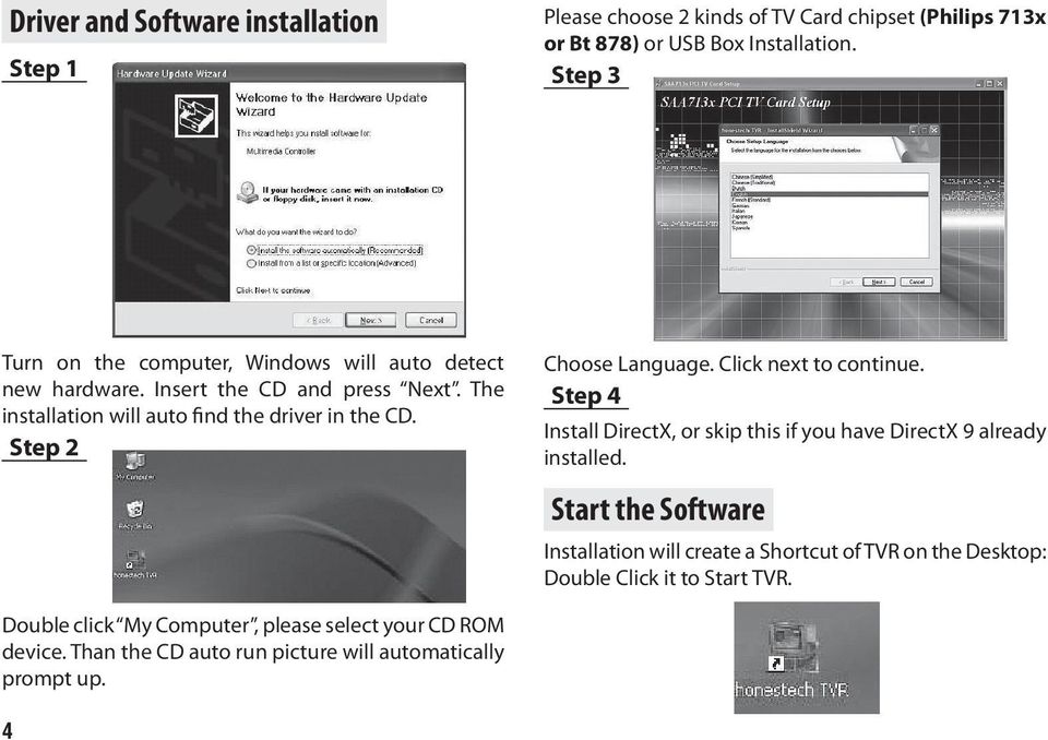 Step 2 Choose Language. Click next to continue. Step 4 Install DirectX, or skip this if you have DirectX 9 already installed.