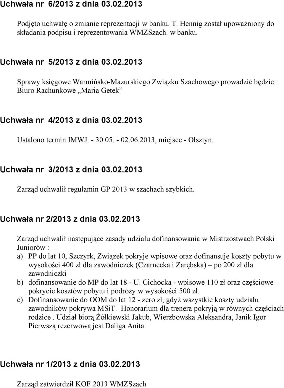 2013, miejsce - Olsztyn. Uchwała nr 3/2013 z dnia 03.02.