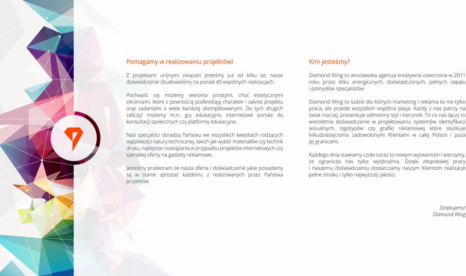 Do tych drugich zaliczyć możemy m.in. gry edukacyjne, internetowe portale do konsultacji społecznych czy platformy edukacyjne.