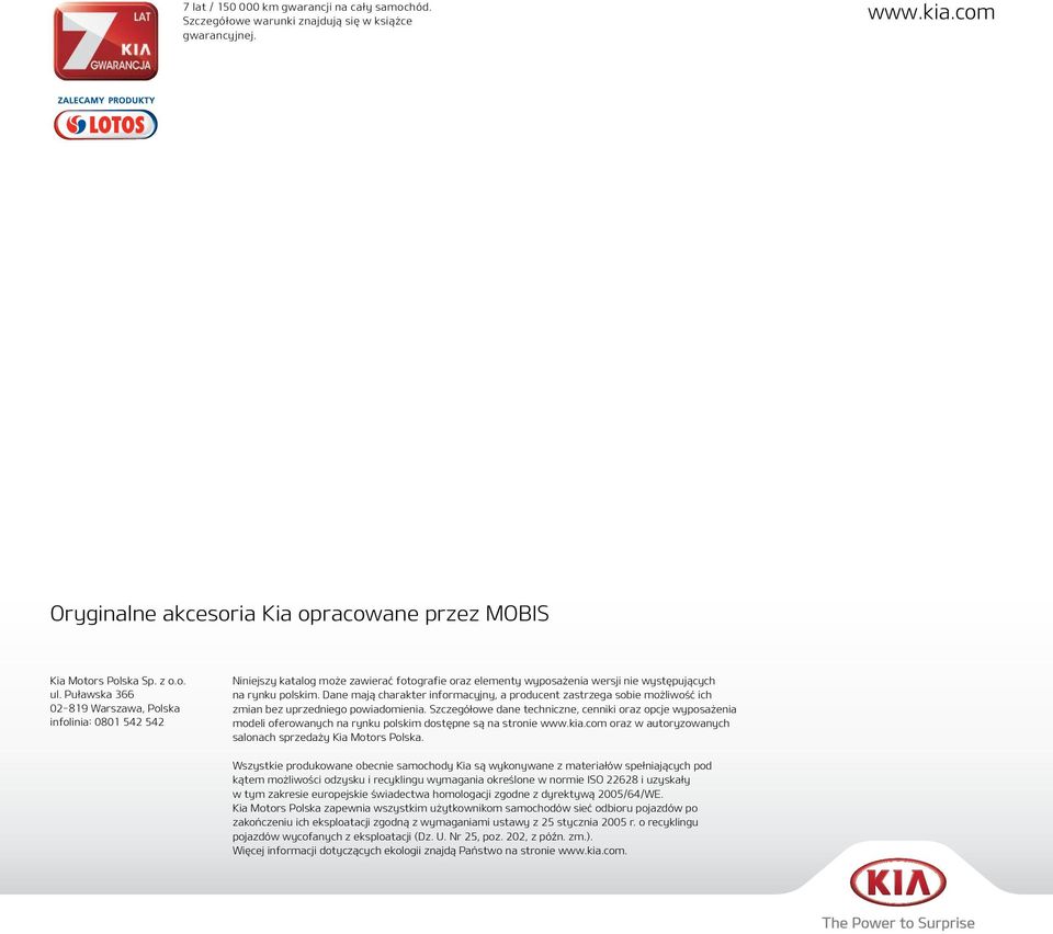 Dane mają charakter informacyjny, a producent zastrzega sobie możliwość ich zmian bez uprzedniego powiadomienia.