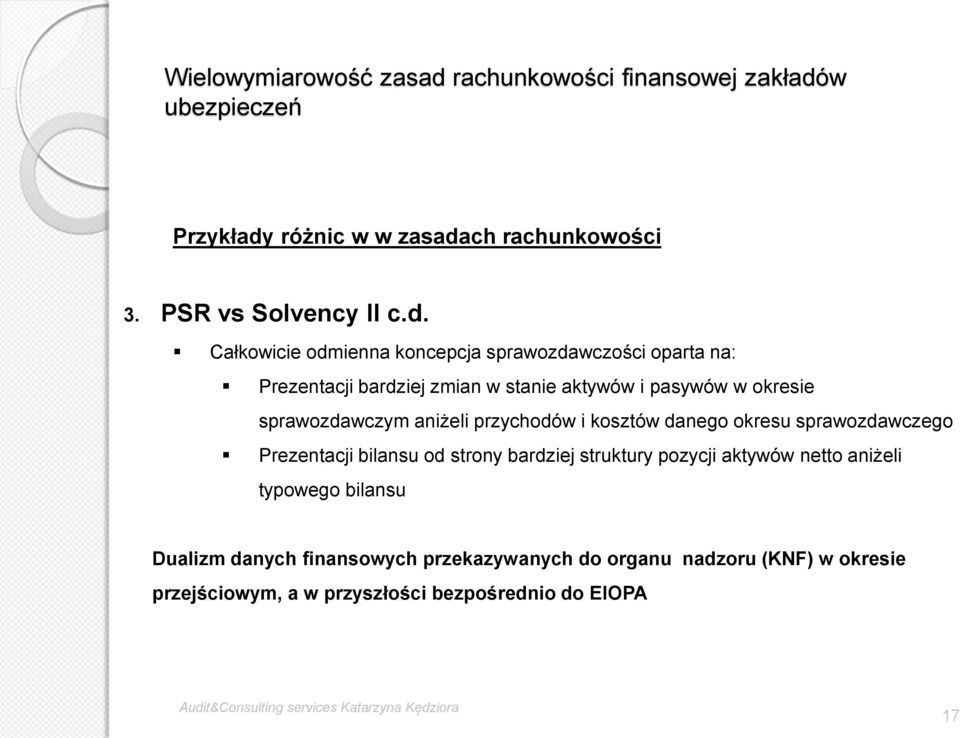 ch rachunkowości 3. PSR vs Solvency II c.d.