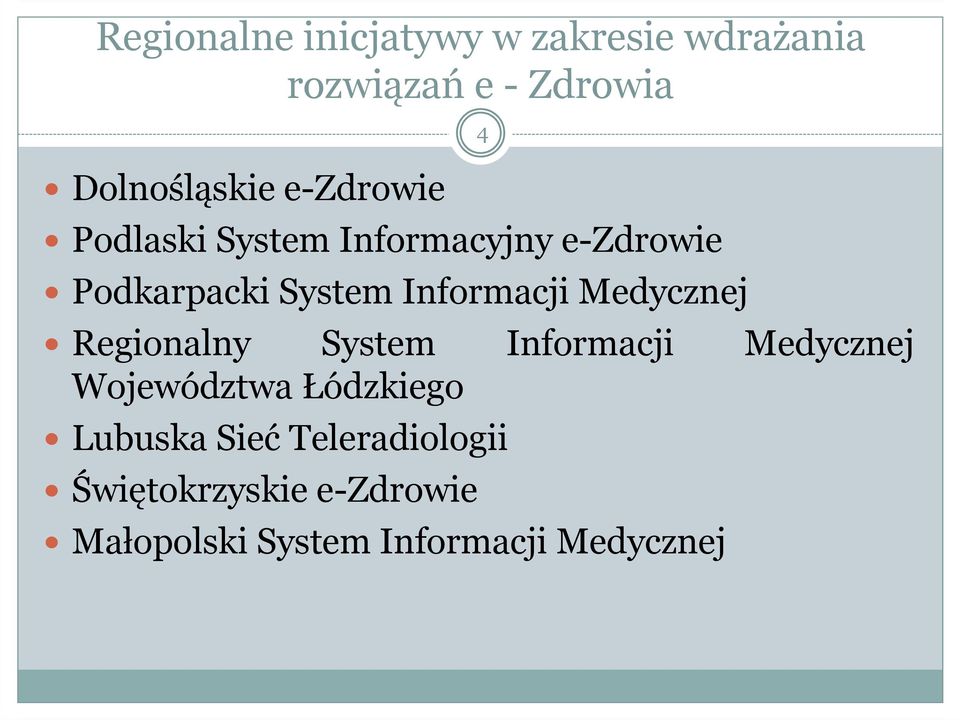Medycznej 4 Regionalny System Informacji Medycznej Województwa Łódzkiego Lubuska