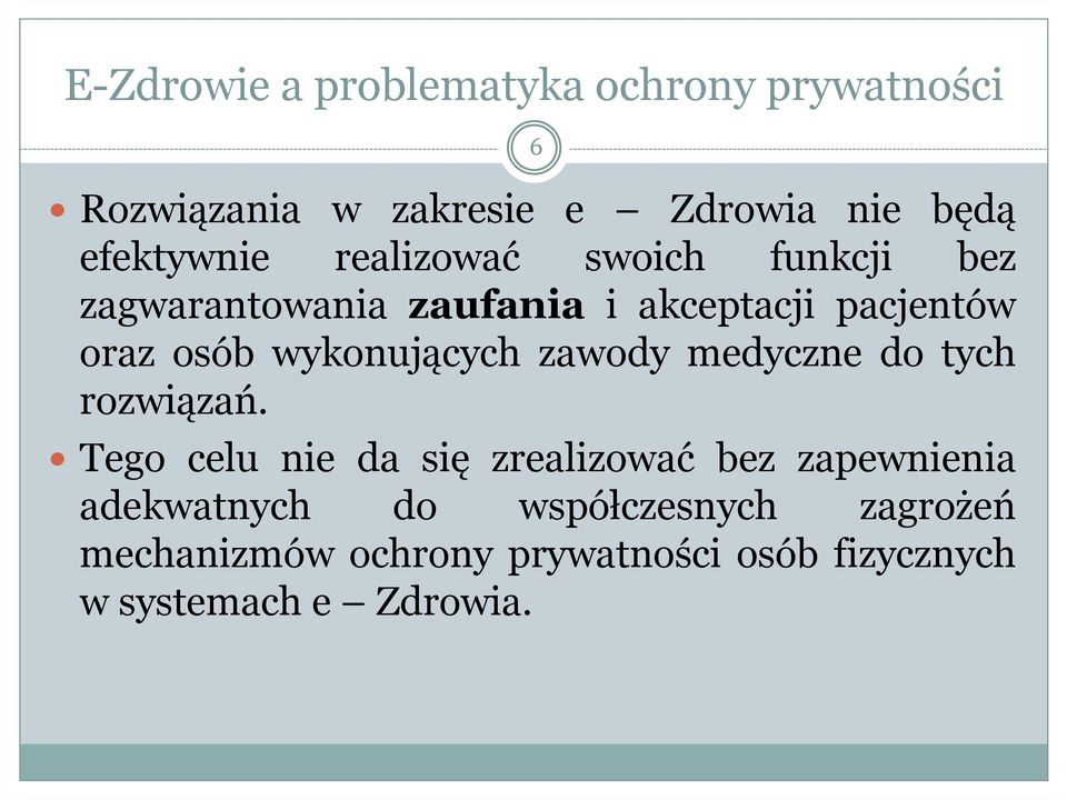 wykonujących zawody medyczne do tych rozwiązań.