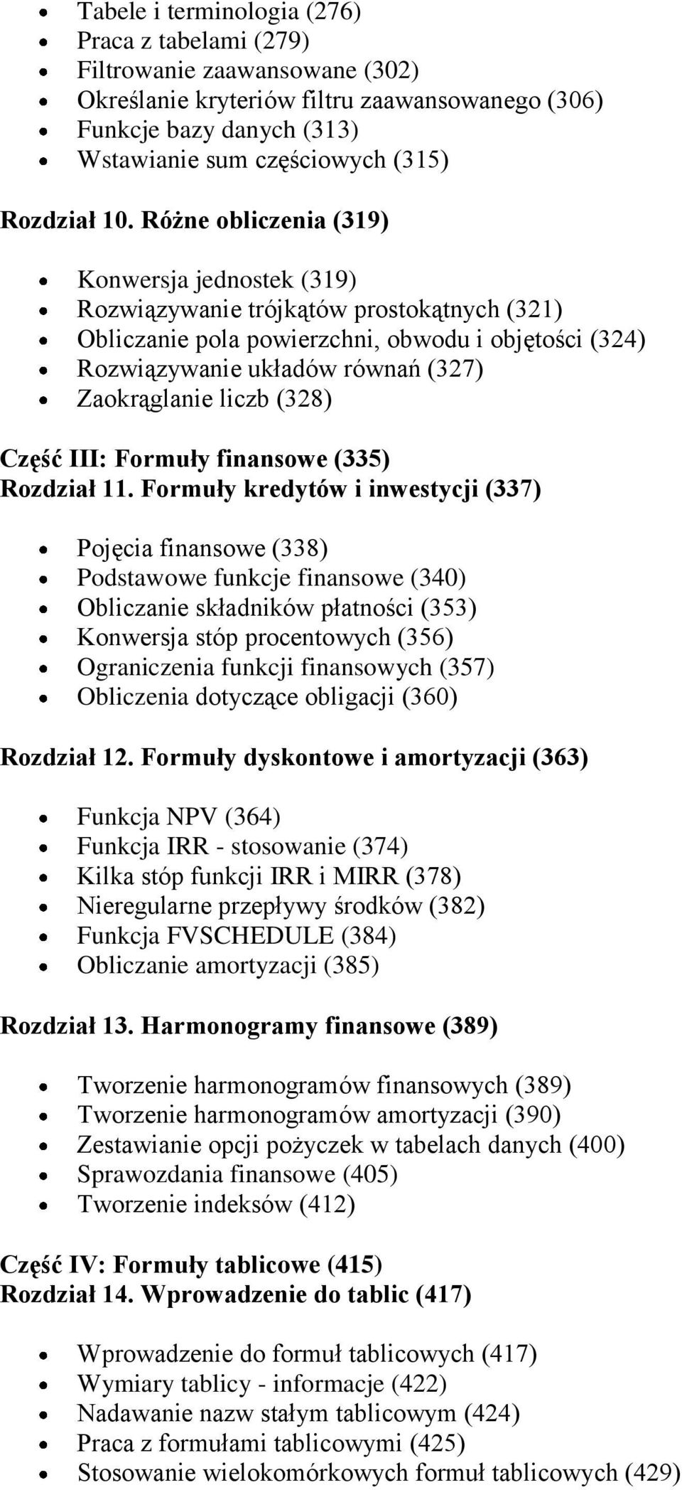 liczb (328) Część III: Formuły finansowe (335) Rozdział 11.