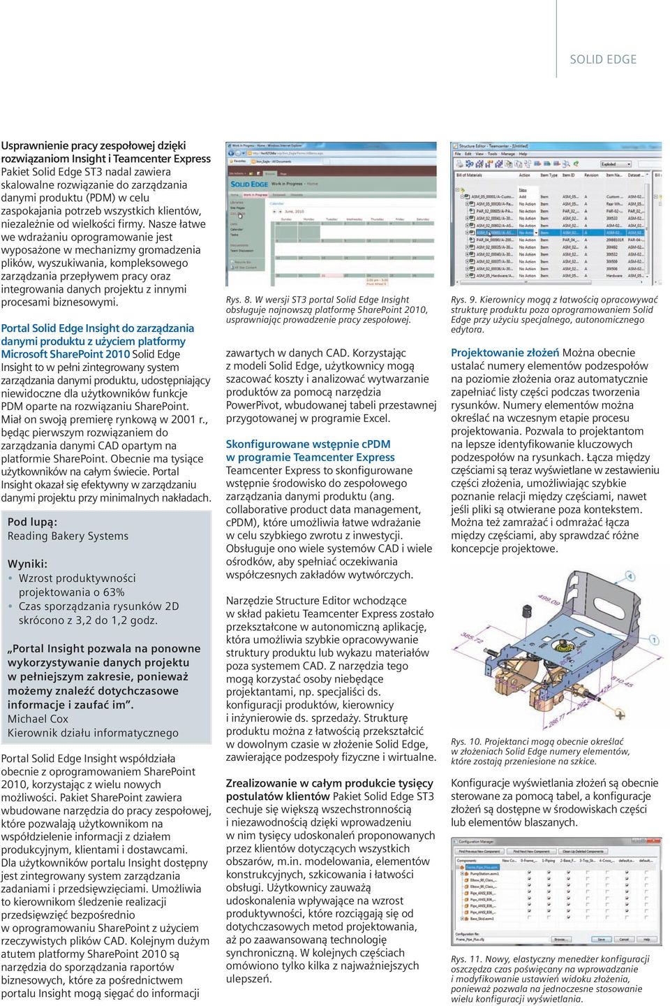 Nasze łatwe we wdrażaniu oprogramowanie jest wyposażone w mechanizmy gromadzenia plików, wyszukiwania, kompleksowego zarządzania przepływem pracy oraz integrowania danych projektu z innymi procesami
