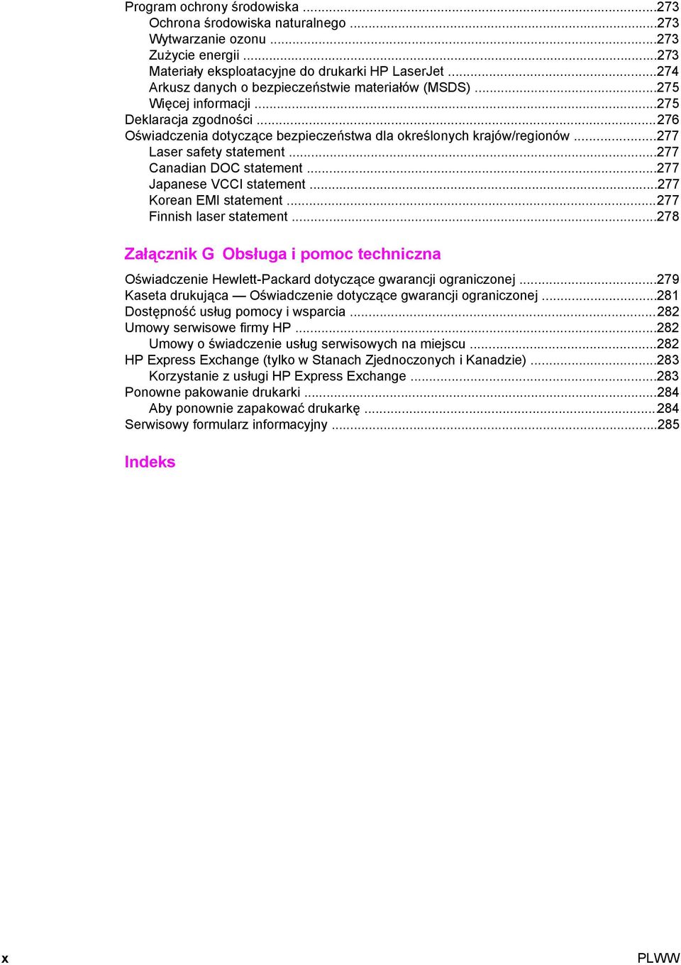 ..277 Laser safety statement...277 Canadian DOC statement...277 Japanese VCCI statement...277 Korean EMI statement...277 Finnish laser statement.