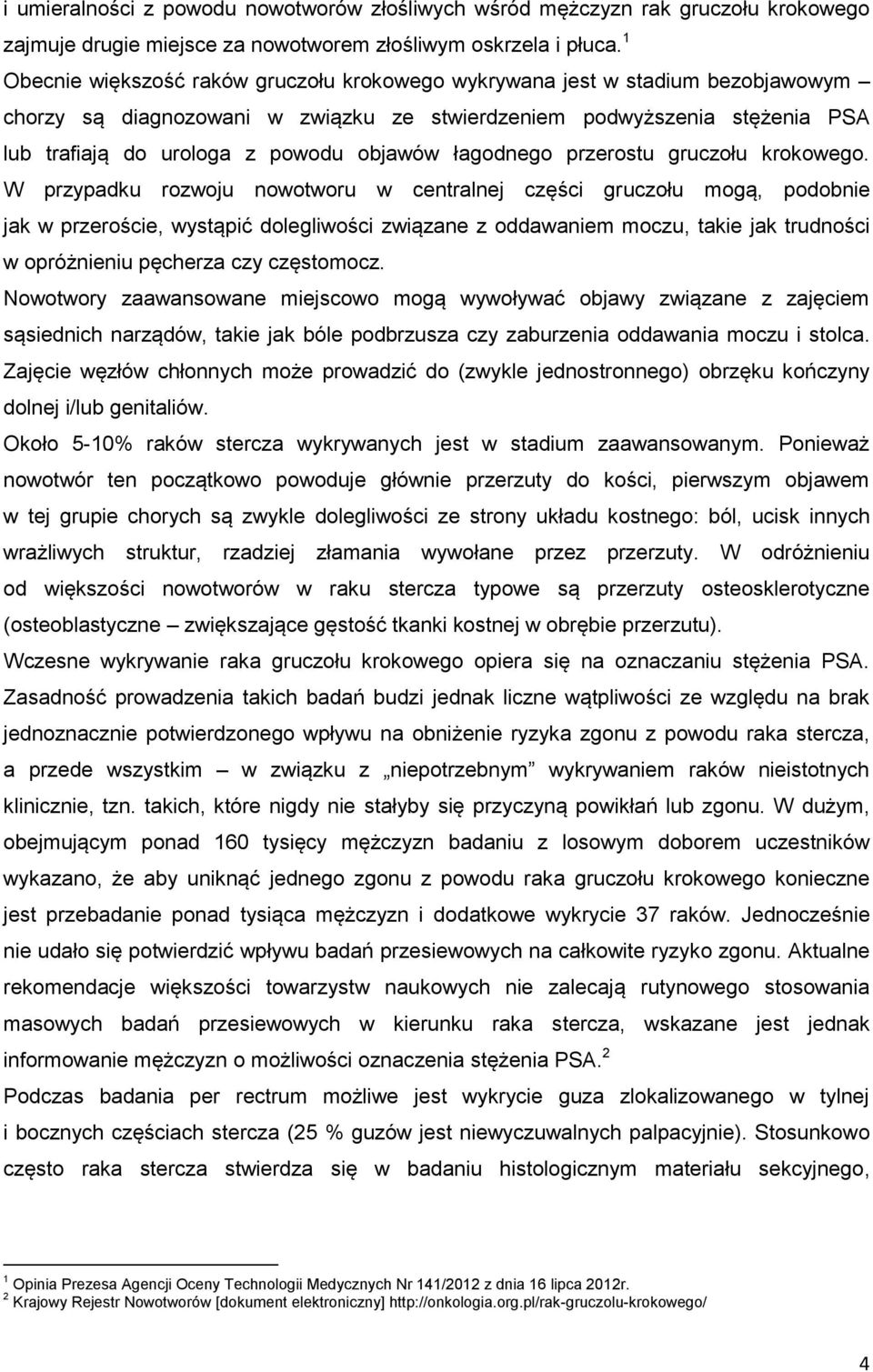 łagodnego przerostu gruczołu krokowego.
