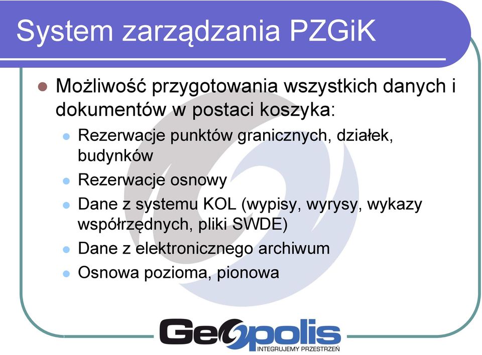 budynków Rezerwacje osnowy Dane z systemu KOL (wypisy, wyrysy, wykazy