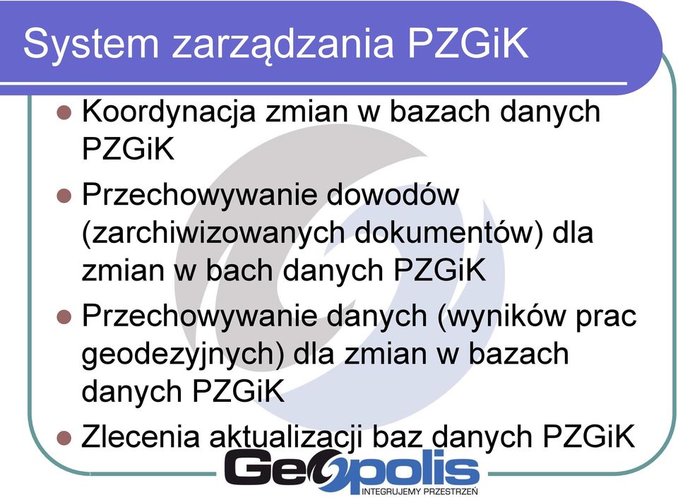 bach danych PZGiK Przechowywanie danych (wyników prac