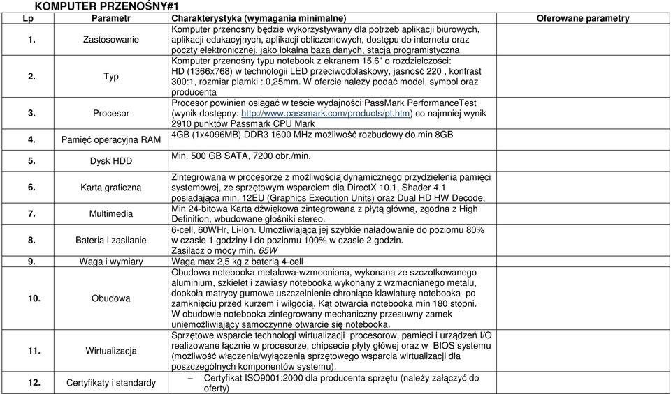 baza danych, stacja programistyczna 2. Typ Komputer przenośny typu notebook z ekranem 15.