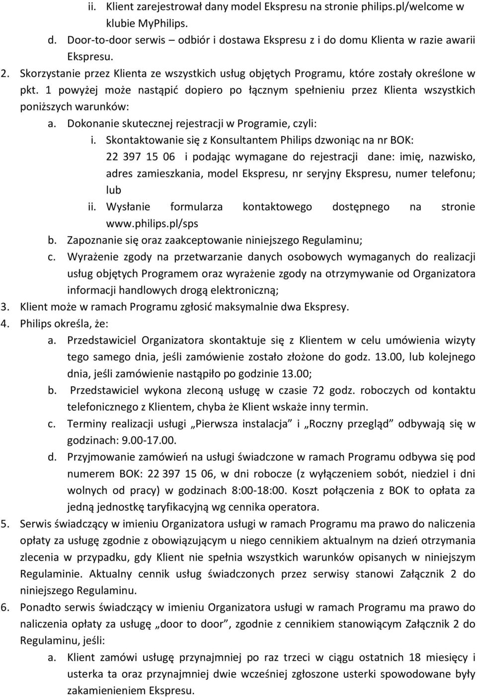 Dokonanie skutecznej rejestracji w Programie, czyli: i.