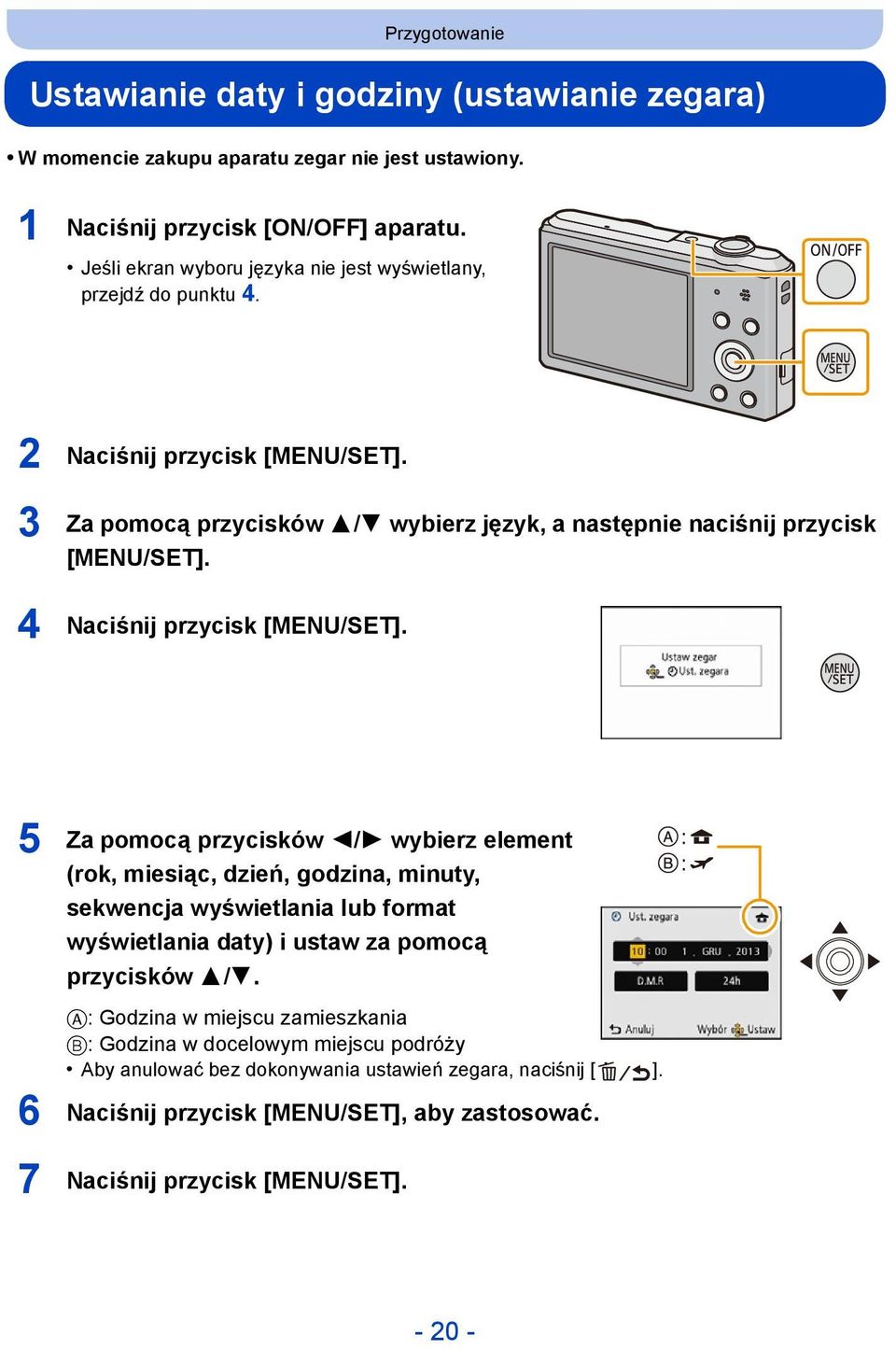 4 Naciśnij przycisk [MENU/SET].